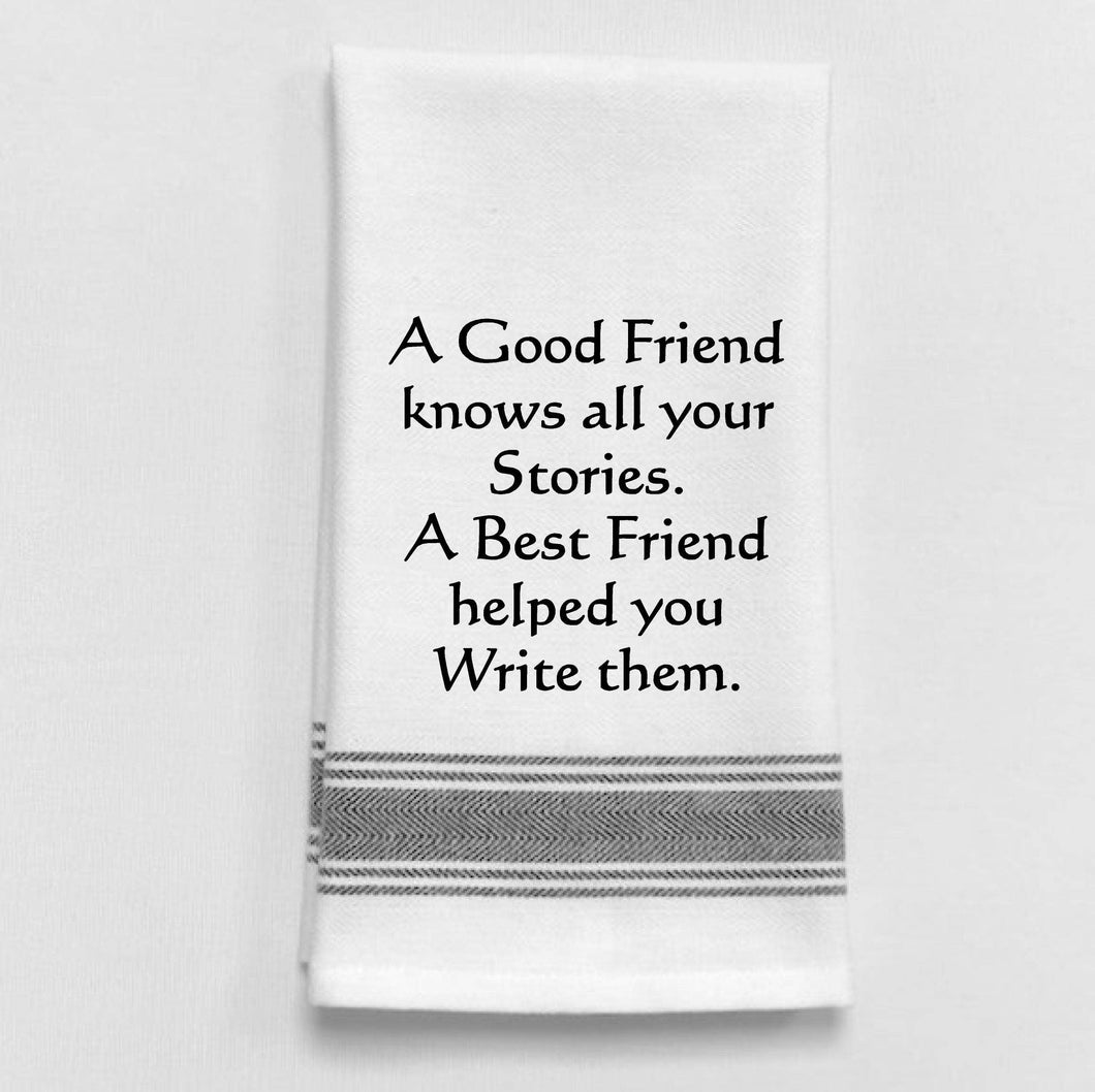 A good friend knows all your stories. A best...: WHITE - BLACK LINED TRIM